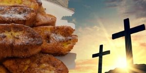 Por qué se come torrijas en semana santa