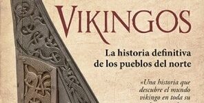 Vikingos. La historia definitiva de los pueblos del norte