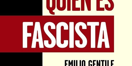 Rese&ntilde;a: Quien es Fascista, Emilio Gentile