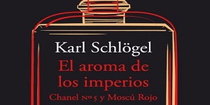 Reseña el aroma de los imperios de Karl schlogel