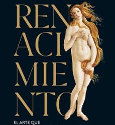 Reseña Renacimiento. El arte que conquistó el mundo, Alberto Garín